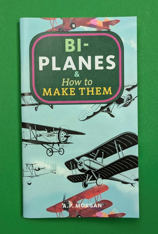 Microcosm Publishing Books > Zines Biplanes & How to Make Them by Alfred Powell Morgan 9781648416040 9781648416040