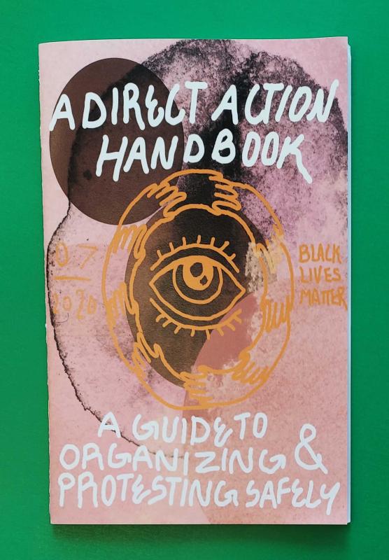 Microcosm Publishing Books > Zines Direct Action Handbook: A Guide to Organizing & Protesting Safely - Zine 9781648413049 MC-19400