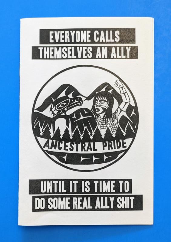 Microcosm Publishing Books > Zines Everyone Calls Themselves an Ally Until it Is Time to Do Some Real Ally Shit - Zine 9781621067009 MC-20461