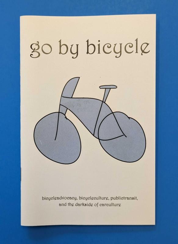 Microcosm Publishing Books > Zines Go By Bicycle #1 - Zine 9781648413179 MC-17595