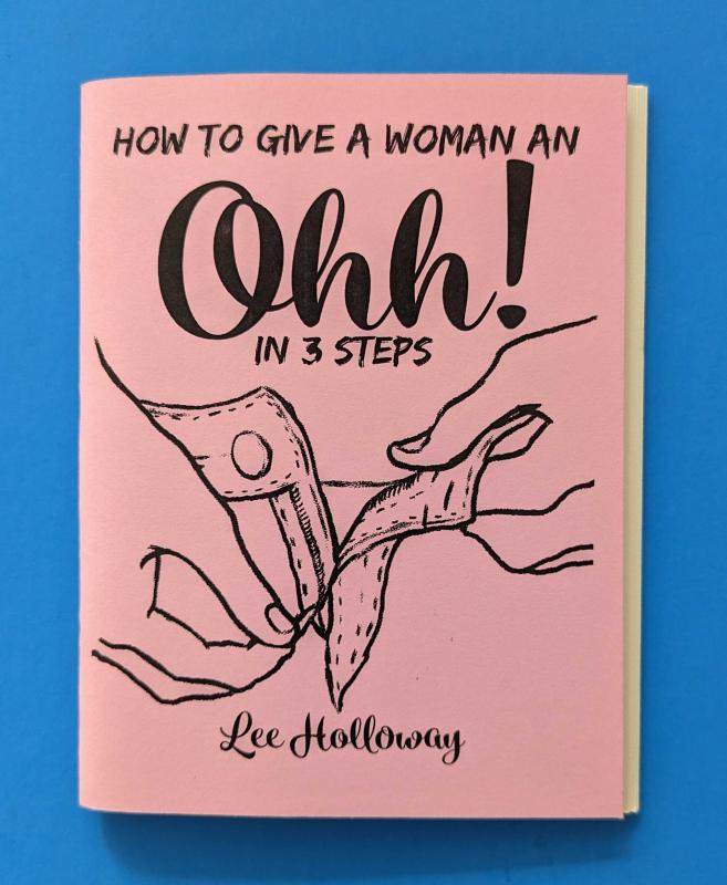Microcosm Publishing Books > Zines How to Give a Woman an Ohhh! - Zine 9781621063100 MC-20498