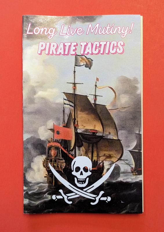 Microcosm Publishing Books > Zines Long Live Mutiny: Pirate Tactics - Zine 9781621067634 MC-17377