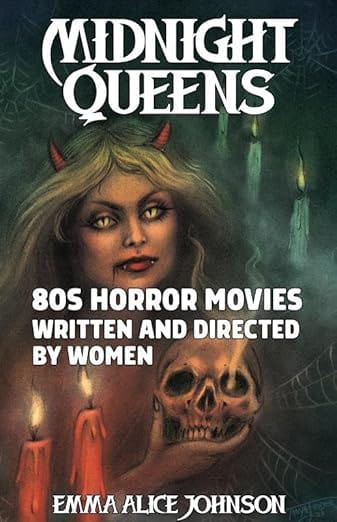 Microcosm Publishing Books > Zines Midnight Queens: 80s Horror Movies Written and Directed by Women by Emma Alice Johnson 9781648416361 9781648416361