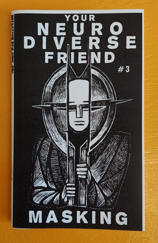 Microcosm Publishing Books > Zines Neurodivergent Pride #6: Masking - Zine 9781621069997 MC-19294