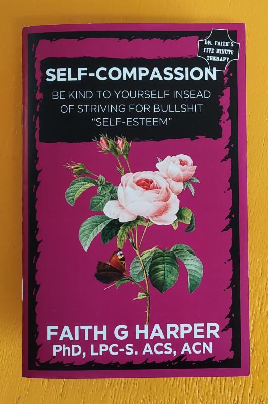 Microcosm Publishing Books > Zines Self-Compassion: Be Kind to Yourself Instead of Striving for Bullshit "Self-Esteem" - Zine 9781621061410 MC-23060