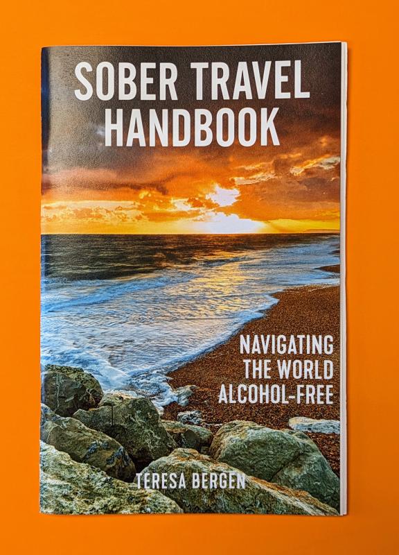 Microcosm Publishing Books > Zines Sober Travel Handbook: Navigating the World Alcohol-Free - Zine 9781648413704 MC-47855