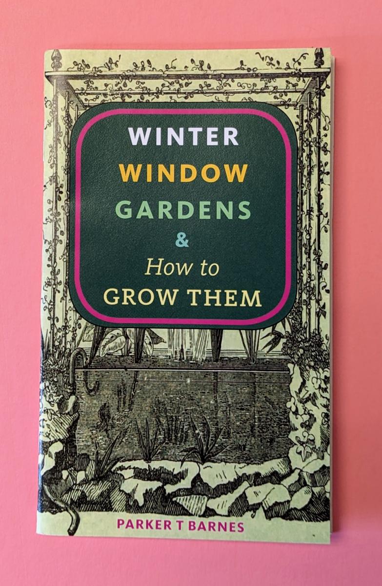 Microcosm Publishing Books > Zines Winter Window Gardens & How to Grow Them 9781648413827