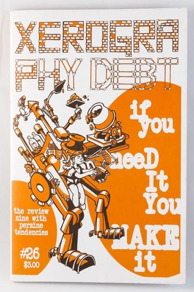 Microcosm Publishing Books > Zines Xerography Debt #26 - Zine 9781934620854 MC-19214
