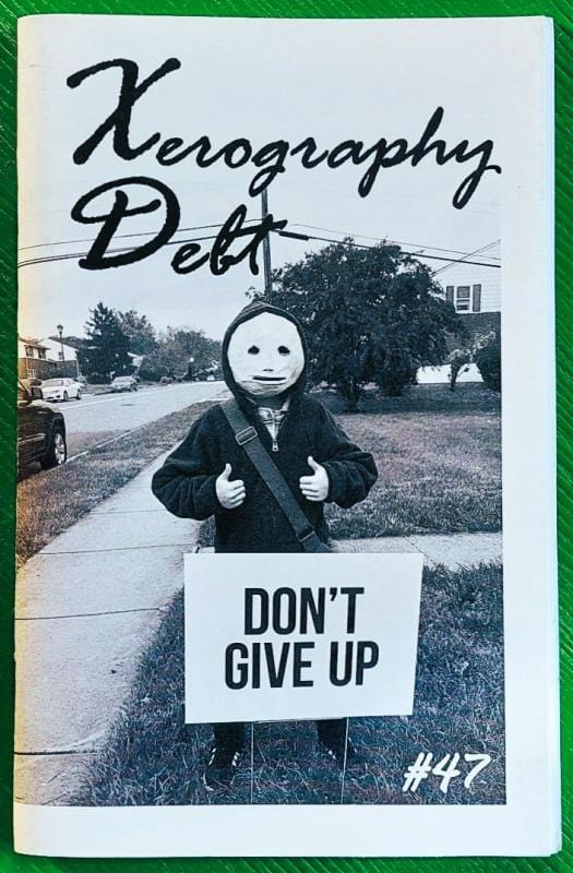 Microcosm Publishing Books > Zines Xerography Debt #47 - Zine 9781621068730 MC-22526