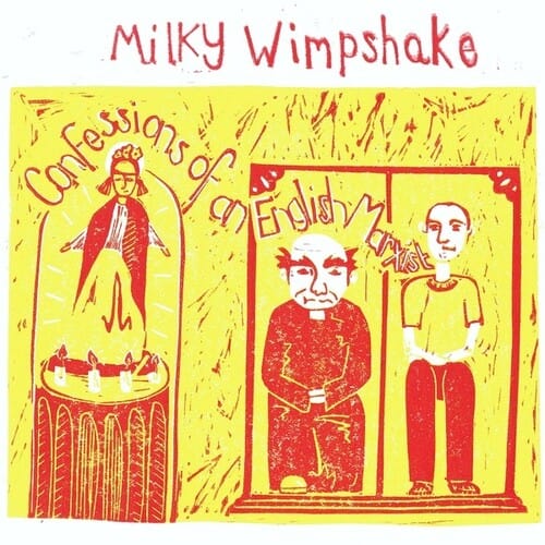 Milky Wimpshake Music > Vinyl Records Milky Wimpshake - Confessions of an English Marxist 8436022626928 BOIG16.1