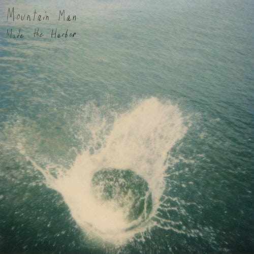 Mountain Man Music > Vinyl Records Mountain Men - Made the Harbor: 10th Anniversary 195893851058 PCHT11.1