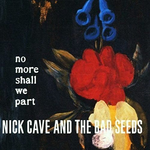Nick Cave Music > Vinyl Records Nick Cave & The Bad Seeds - No More Shall We Part 5414939711114 BGRT711114.1
