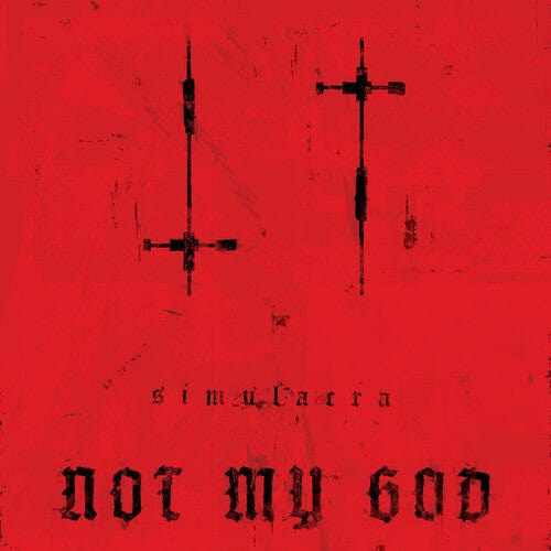 Not My God Music > Vinyl Records Not My God - Simulacra 782388125314 MEP1253.1