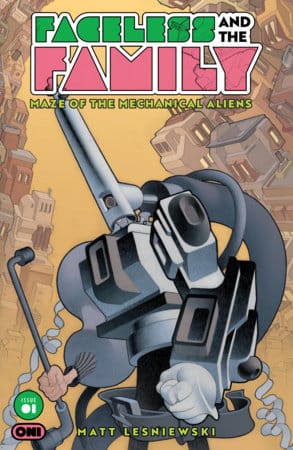 Oni Press Comic Books FACELESS AND THE FAMILY MAZE OF THE MECHANICAL ALIENS #1 2nd Printing 64985600902900112 PRH-64985600902900112