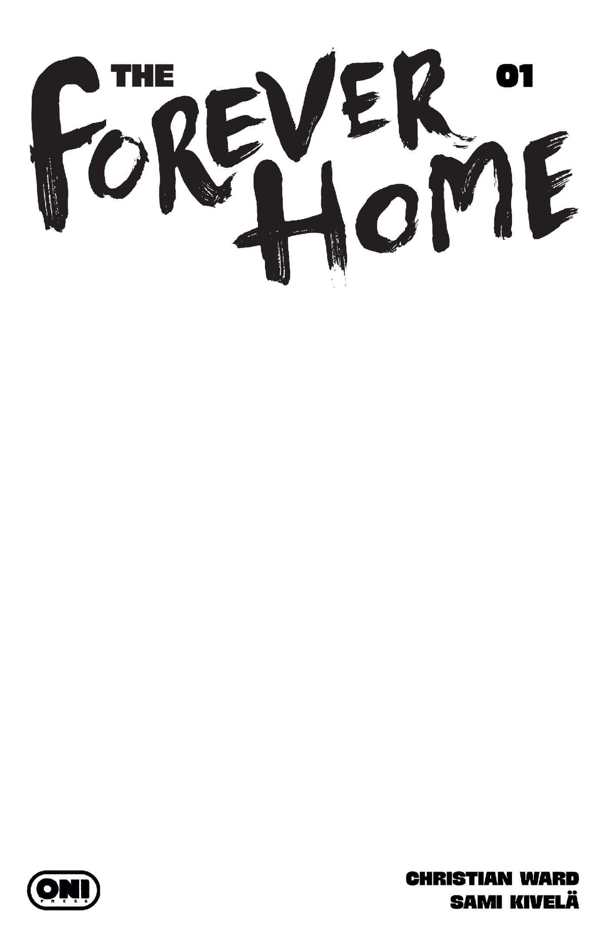 Oni Press Comic Books FOREVER HOME #1 CVR D BLANK SKETCH VAR (Release Date: 09/09/2026) 64985600914200141 PRH-64985600914200141