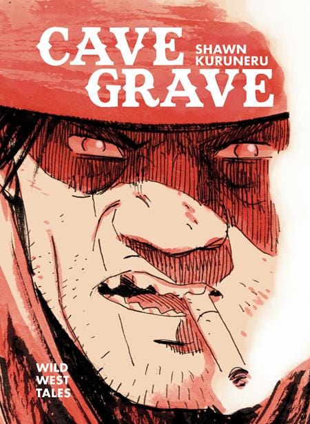Oni Press Graphic Novel CAVE GRAVE HC WILD WEST TALES 9798894880181 0925ON0870