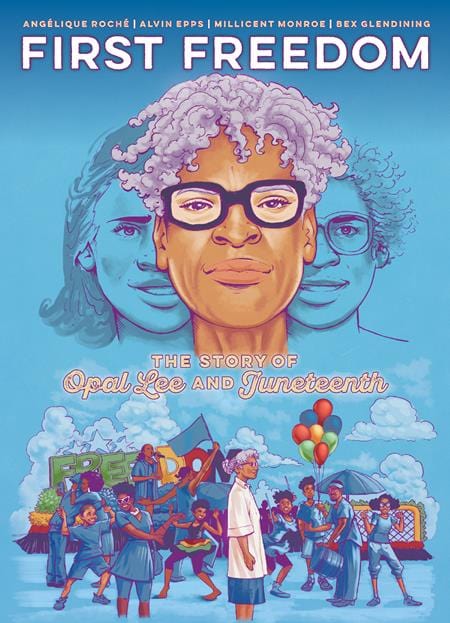 Oni Press Graphic Novel FIRST FREEDOM TP THE STORY OF OPAL LEE AND JUNETEENTH 9781637157770 0825ON0995