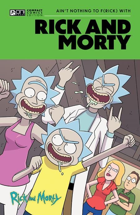 Oni Press Graphic Novel RICK AND MORTY ONI COMPACT COMICS EDITION TP AIN’T NOTHING TO FRICK WITH 9798894880303 0925ON0900
