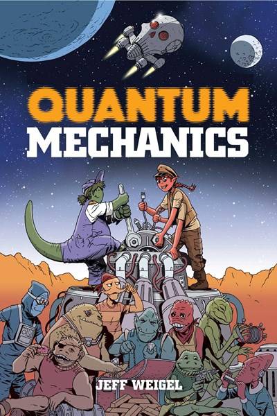 ONI PRESS INC. Graphic Novel QUANTUM MECHANICS GN 9781941302668 NOV237764