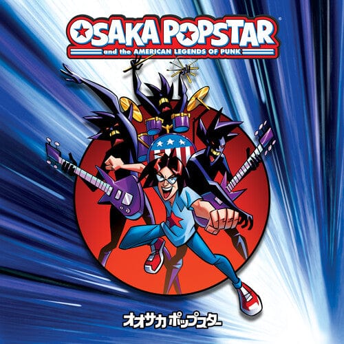 Osaka Popstar Music > Vinyl Records Osaka Popstar - Osaka Popstar And The American Legends Of Punk (Expanded Version) 760137156628 MSFT1671A.1