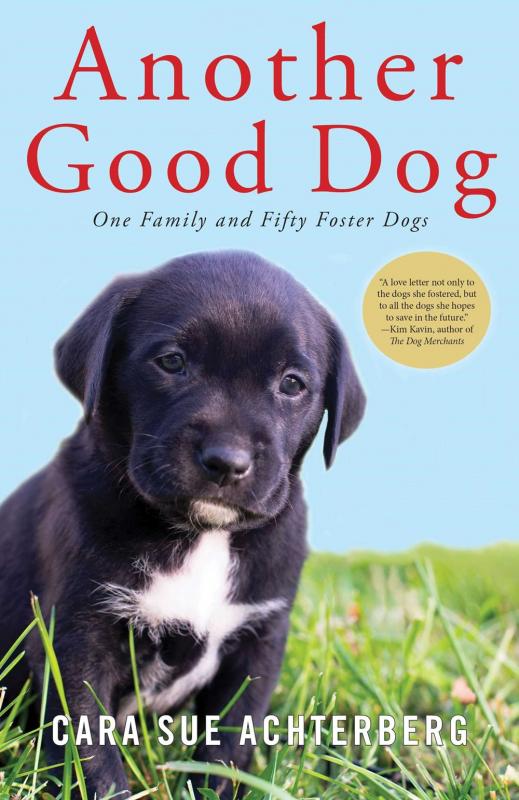 Pegasus Books Books > Art & Gifts > Pets Another Good Dog: One Family and Fifty Foster Dogs - Hardcover 9781681777931 MC-28076