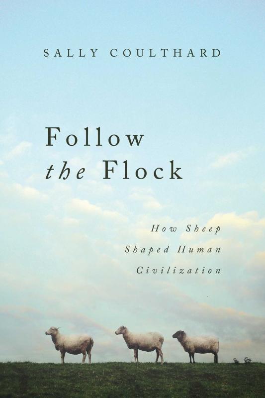 Pegasus Books Books > Smarts > Science Follow the Flock: How Sheep Shaped Human Civilization - Hardcover 9781643136585 MC-32904