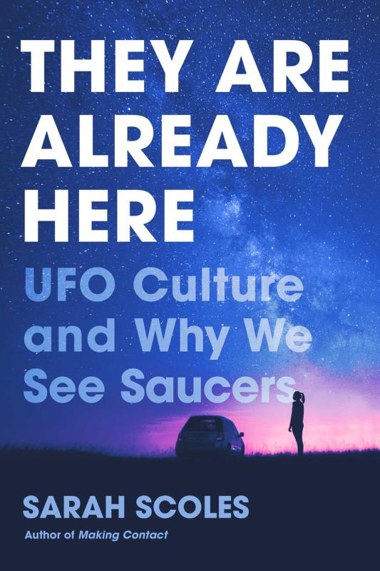 Pegasus Books Books > True Crime & Conspiracy > Paranormal & Extraterrestrial They Are Already Here: UFO Culture and Why We See Saucers - Hardcover 9781643133058 MC-42200