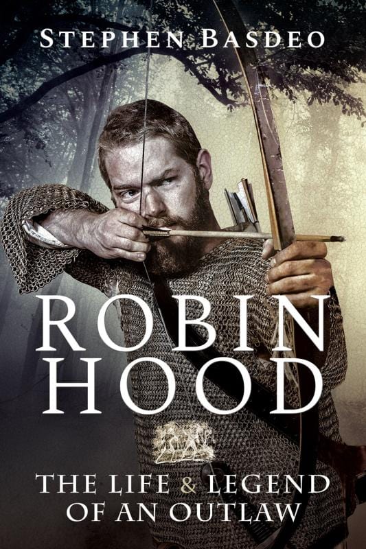 Pen and Sword History Books > Smarts > Places & Peeps Robin Hood: The Life & Legend of an Outlaw - Paperback 9781526757586 MC-18883