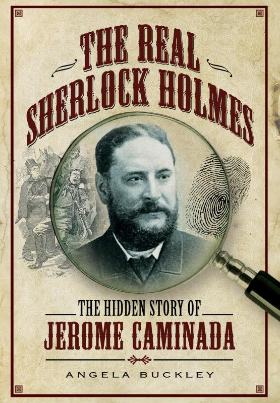 Pen and Sword History Books > Smarts > Places & Peeps The Real Sherlock Holmes: The Hidden Story of Jerome Caminada - Paperback 9781399013529 MC-18278