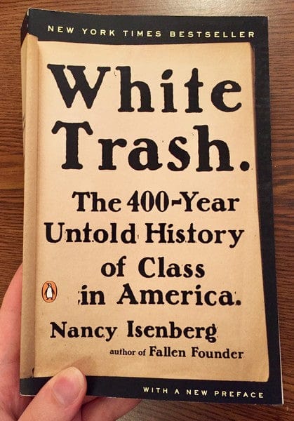 Penguin Books Books > Film & Music > Class & Race White Trash: The 400-Year Untold History of Class in America - Paperback 9780143129677 MC-22117