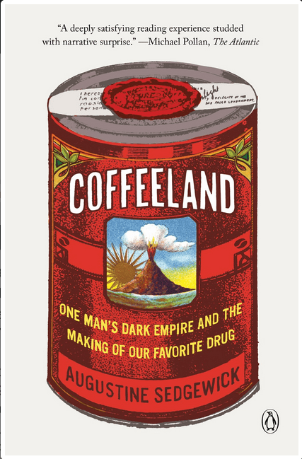 Penguin Books Books > Food, Drink, & Drugs > Food Coffeeland: One Man's Dark Empire and the Making of Our Favorite Drug - Paperback 9780143110743 MC-41440