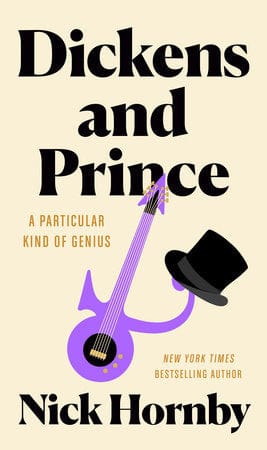 Penguin Books Books > Pop Culture Dickens and Prince: A Particular Kind of Genius 9780593541821