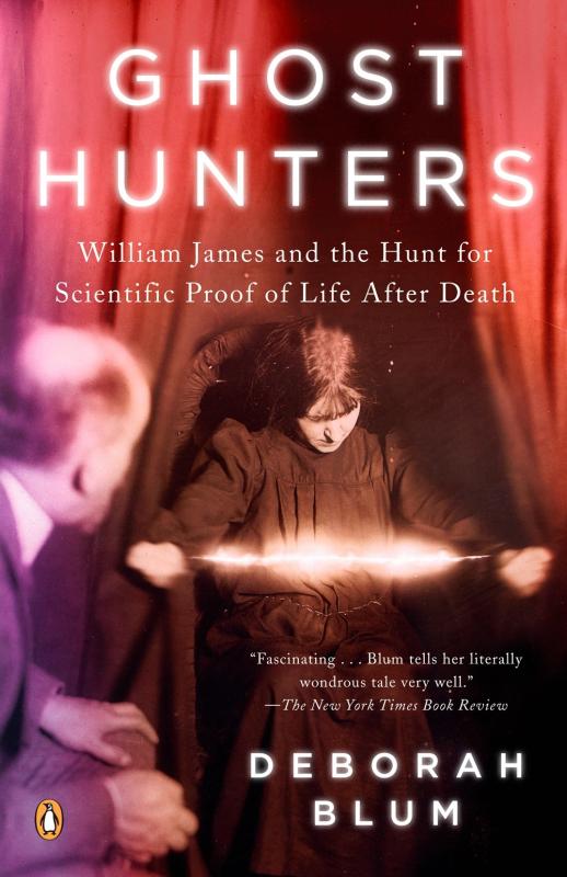 Penguin Books Books > True Crime & Conspiracy > Paranormal & Extraterrestrial Ghost Hunters: William James and the Search for Scientific Proof of Life After Death - Paperback 9780143038955 MC-41752