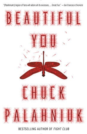 Penguin Random House Books > Fiction > Mystery & Thriller Beautiful You by Chuck Palahniuk Paperback 9780345807113