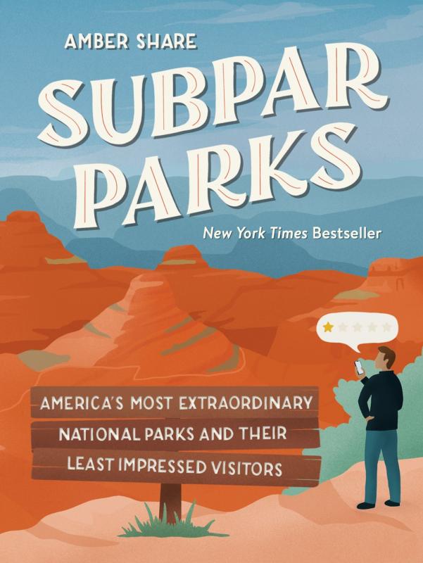 Plume Books > Art & Gifts > Novelties Subpar Parks: America's Most Extraordinary National Parks and Their Least Impressed Visitors - Hardcover 9780593185544 MC-29636