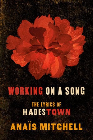 Plume Books > Film & Music Working on a Song: The Lyrics of HADESTOWN 9780593182574