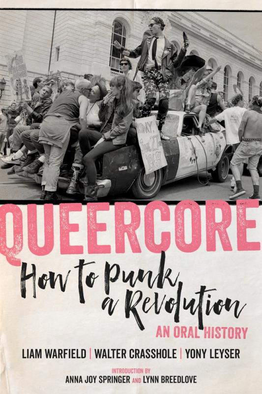 PM Press Books > Film & Music > Music Queercore: How to Punk a Revolution: An Oral History - Paperback 9781629637969 MC-24882