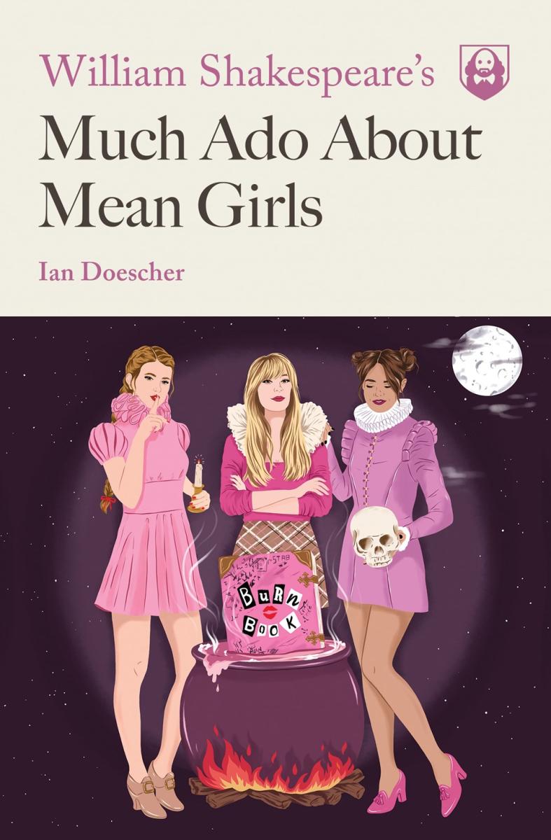 Quirk Books Books > Art & Gifts William Shakespeare's Much Ado About Mean Girls Paperback 9781683691174