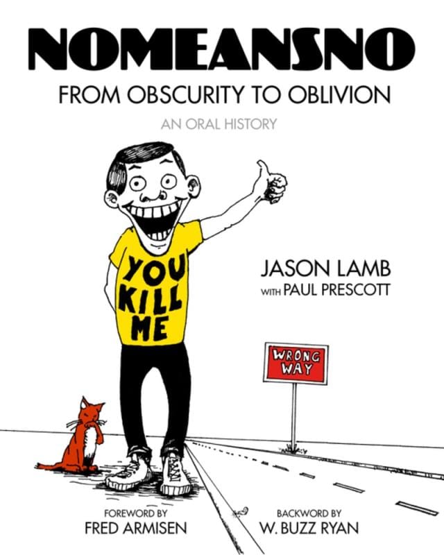 PM Press Books > Music & Film > Music NoMeansNo: From Obscurity to Oblivion: An Oral History Paperback 9798887440149