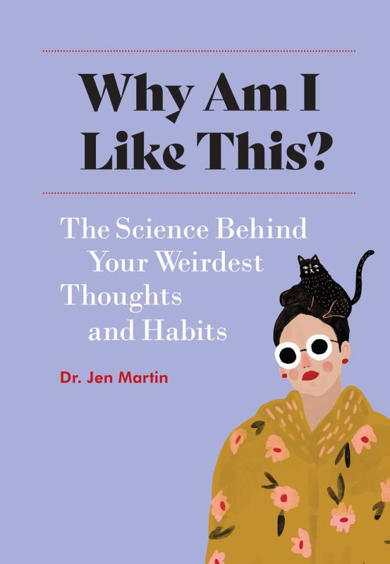 Princeton Architectural Press Books > Art & Gifts > Novelties Why Am I Like This?: The Science Behind Your Weirdest Thoughts and Habits - Hardcover 9781648961731 MC-21687