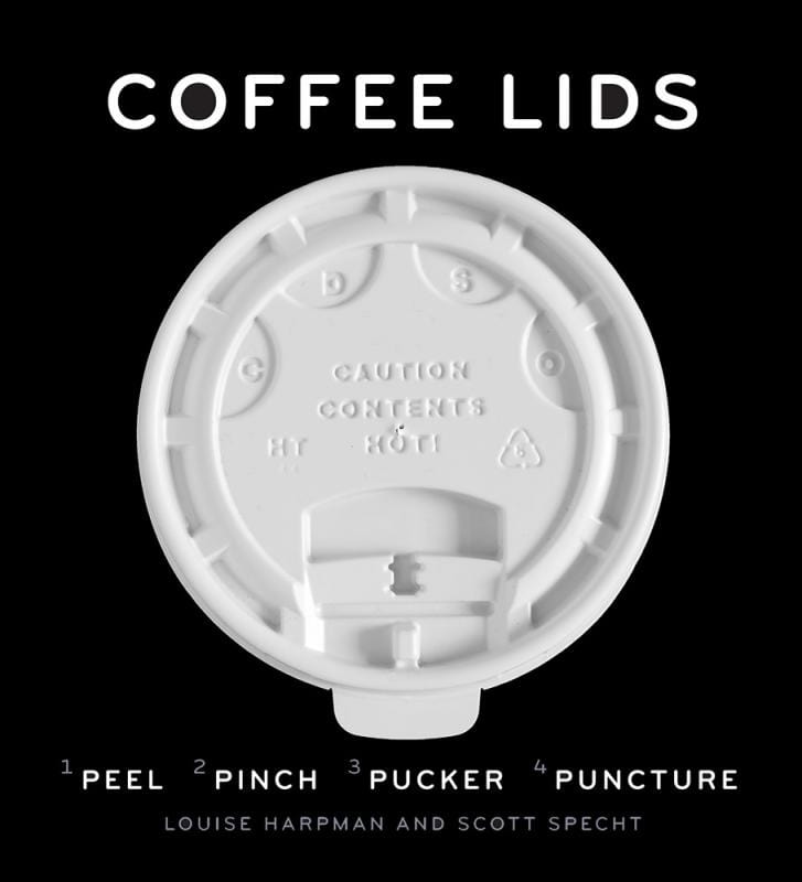 Princeton Architectural Press Books > Food, Drink, & Drugs > Food Coffee Lids: Peel, Pinch, Pucker, Puncture - Book 9781616896560 MC-21391