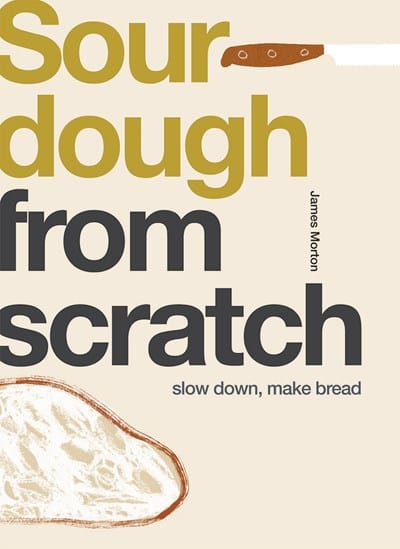 Quadrille Publishing Books > Food, Drink, & Drugs > Cookbooks Sourdough from Scratch: Slow Down, Make Bread - Flexibound 9781787136953 MC-26380
