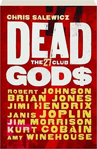 Quercus Books > Film > Music Dead Gods: The 27 Club - Paperback 9781784295653 MC-41652