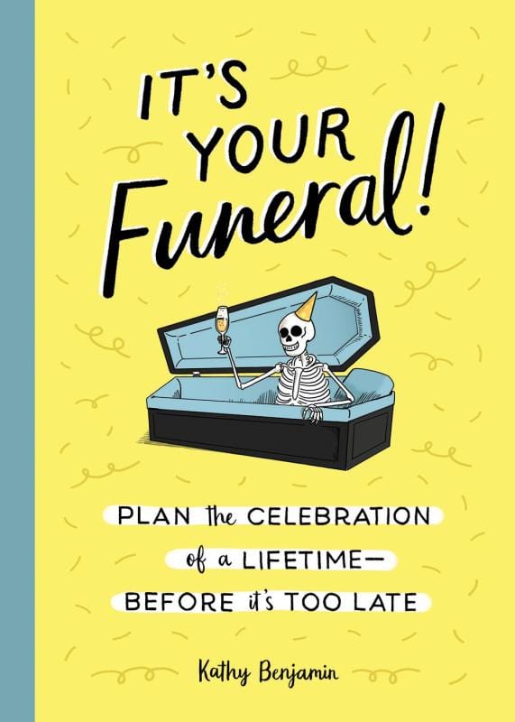 Quirk Books Books > Art & Gifts > Novelties It's Your Funeral! - Hardcover 9781683692584 MC-47271