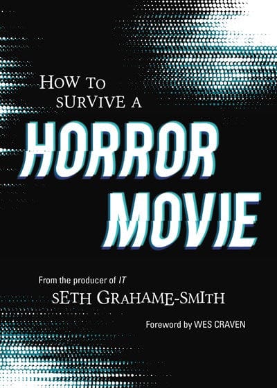 Quirk Books Books > Film & Music > Film How to Survive a Horror Movie - Book 9781683691464 MC-26157