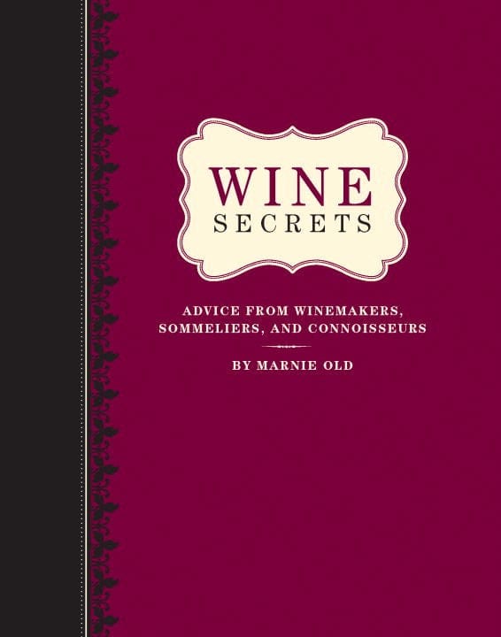 Quirk Books Books > Food, Drink, & Drugs > Booze Wine Secrets: Advice from Winemakers, Sommeliers, and Connoisseurs - Hardcover 9781594742613 MC-30789