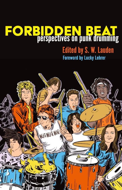 Rare Bird Books Books > Film & Music > Music Forbidden Beat: Perspectives on Punk Drumming - Paperback 9781644282274 MC-17430