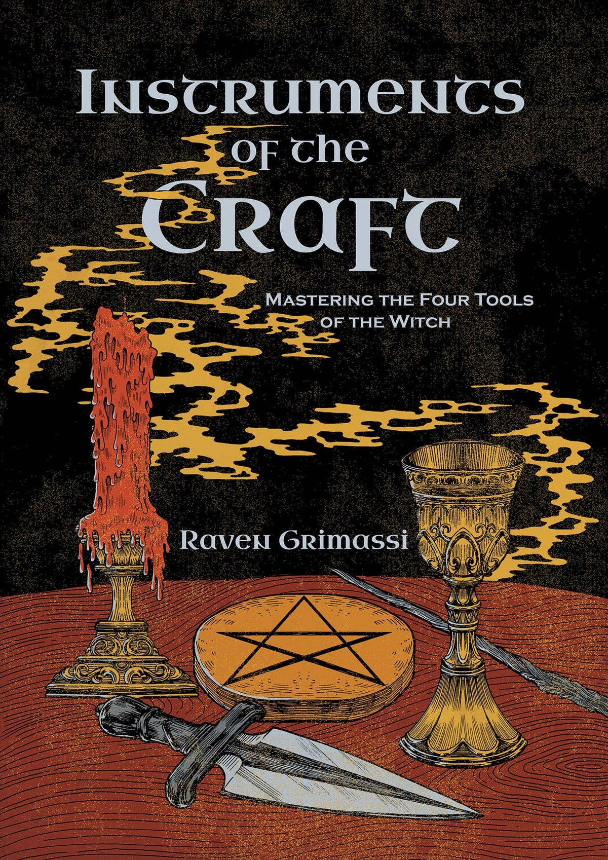 Red Wheel/Weiser LLC Books > Occult > Witchcraft Instruments of the Craft: Mastering the Tools of the Witch 9781964537115