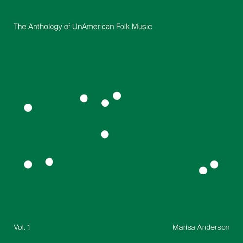 Redeye Distribution Music > Vinyl Records Marisa Anderson - The Anthology of UnAmerican Folk Music (Indie Exclusive, Colored Vinyl, Green, Digital Download Card) 790377654110 TJ654IE.1