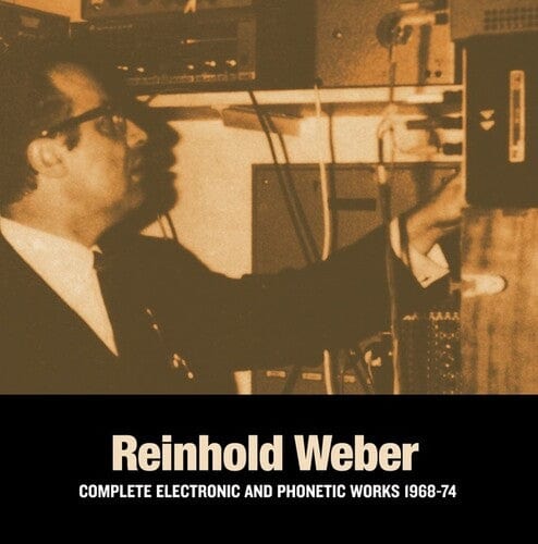 Reinhold Weber Music > Vinyl Records Weber, Reinhold - Complete Electronic & Phonetic Works 5411867334927 SRA492.1